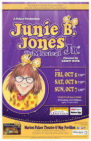 Before seeing this show, i was not a fan of the junie b. Marion Palace Theatre Blog Archive Junie B Jones Jr The Musical