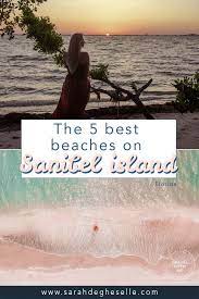The 5 Best Beaches Around Sanibel Island Florida Usa Sanibel Island Florida Island Travel Florida Travel
