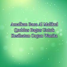 Amalan dan zikir yang bisa dilakukan wanita haid agar tetap penuh pahalanya. Baca Ya Malikul Quddus Selepas Solat Subuh Bagi Kesihatan Organ Wanita