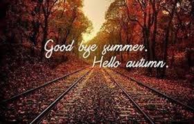 Autumn Fall Goodbye Hello Hello Autumn Autumn Quotes Goodbye Summer