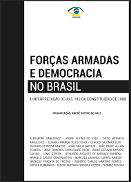 Constituição da república federativa do brasil. Forcas Armadas E Democracia No Brasil A Interpretacao Do Artigo 142 Da Constituicao