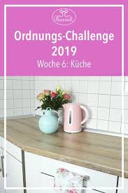 Woche 6 Der Rosanisiert Ordnungs Challenge Ordnung In Der Kuche Rosanisiert Ordnung In Der Kuche Kuche Putzen Kuchen Hacks