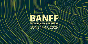 Banff World Media Festival 2026