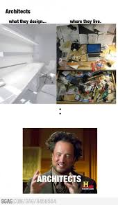 Just Architects Architecture Memes Architecture Student Architect