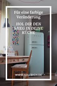 Smeg Kuchengerate Im Retro Design Kuhlschranke Und Co Kuche Retro Retro Kuchengerate