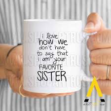 Homemade Birthday Gift Ideas For Brother From Sister Christmas Gift Gifts For Sister Favorite Sister Funny Coffee Mug Birthday Christmas Gifts For Brother Christmas Gifts For Sister Birthday Gifts For Brother