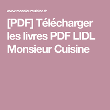 Pdf Telecharger Les Livres Pdf Lidl Monsieur Cuisine Silvercrest Monsieur Cuisine Monsieur Cuisine Recette Livre De Recette