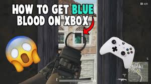 Battlegrounds pubg want blue blood instead of red? Pubg Xbox One How To Get Blue Blood Super Easy Works With Xbox Og S And X Youtube