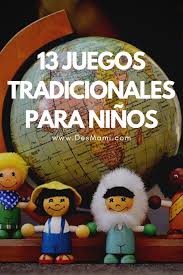¡toma nota de los 10 juegos tradicionales para niños más populares! Los 13 Mejores Juegos Tradicionales Para Ninos Juegos Tradicionales Para Ninos Juegos Tradicionales Juegos Para Ninos Pequenos