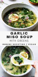 Roasted Garlic Miso Soup With Greens Countsofthenetherworld Com Asianrecipes Simple Asian Recipes Whole Food Recipes Vegan Soup Recipes Healthy Recipes