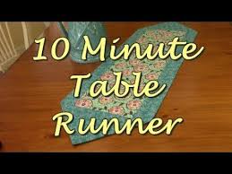 10 Minute Table Runner 2 Pieces Of Fabric 4 Seams And Your Done For A Compete List Of 160 10 Minute Table Runner Table Runner Diy Quilted Table Runners