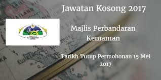 Iklan jawatan kosong bidang penyelenggaraan. Majlis Perbandaran Kemaman Jawatan Kosong Mpk 15 Mei 2017 Majlis Perbandaran Kemaman Mpk Calon Calon Yang Sesuai Untuk Mengisi Kekoso Malaysia September Mei