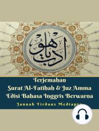 Agad na isinasalin ng libreng serbisyo ng google ang mga salita, parirala, at web page sa mahigit 100 pang wika mula sa english. Listen To Terjemahan Surat Al Fatihah Juz Amma Edisi Bahasa Inggris Berwarna Audiobook By Jannah Firdaus Mediapro