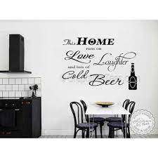 Design an elegant dining room using sayings and quote on friends, family, food, drink, or wine. This Home Runs On Beer Kitchen Wall Sticker Funny Kitchen Dining Room Wall Quote