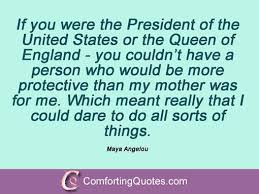 Maya Angelou Quotes About Mothers Nice Pics Mother Quotes Maya Angelou Quotes Maya Angelou