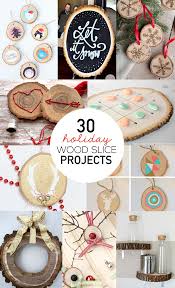 Plus so much holiday inspiration with i've teamed up with 39 other bloggers to bring you their christmas trees decor ideas. 30 Wood Slice Projects For The Holidays My Sister S Suitcase Packed With Creativity