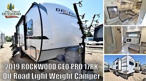Maybe you would like to learn more about one of these? 2019 Forest River Rockwood Geo Pro 17rk Off Road Ready Light Weight Travel Trailer Camper Rv Youtube