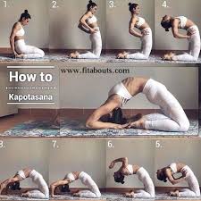 How To Do Kapotasana Helps Increase The Elasticity In Your Arms Spine Thighs Calf Muscles Shoulders And Hands Kapotasana Yoga Postures Yoga Fitness