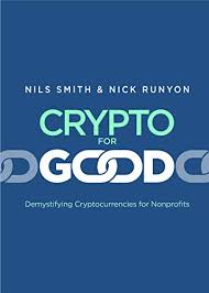 The amount of electricity needed will continue to rise as. Crypto For Good Demystifying Cryptocurrencies For Nonprofits Kindle Edition By Smith Nils Runyon Nick Religion Spirituality Kindle Ebooks Amazon Com