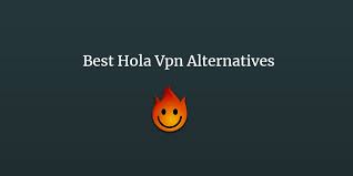 Best Hola Vpn Alternatives Hide Your Identity Online Unblocker Vpn Hola Vpn Alternative Identity