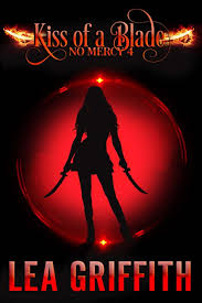 Kiss of a Blade (No Mercy): Griffith, Lea, Hart, Dayna, Syn, Original:  9798457615915: Amazon.com: Books