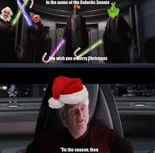 In The Spirit Of The Season Prequelmemes Star Wars Pictures Funny Star Wars Memes Star Wars Fandom