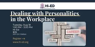 Dealing with Personalities in the Workplace