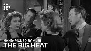 THE BIG HEAT | Hand-picked by MUBI
