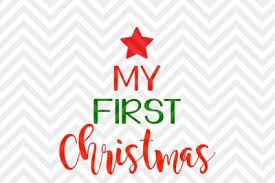 Download My First Christmas Baby S First Christmas Svg And Dxf Cut File Png Download File Cricut Silhouette Free Downloads 759010 Free Cutting Svg Files Geber Com Special Hallowen