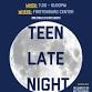 Teen Late Night at Firstenburg Community Center