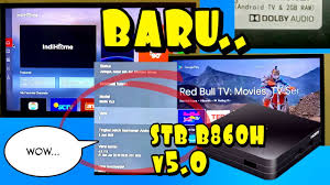 Stb android zte b860h terbaru v2.1 ram 2gb full root full custom full akses merubah tv jadul menjadi smart tv plug and play. Indihome B860h V5 0 B860hv5 Telkom Firmware Updated November 2021