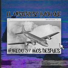 Avión desaparecido | lo confirmaron las autoridades chilenas. El Misterioso Avion Que Aparecio 37 Anos Despues Mundo Secreto Amino