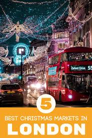 London S Christmas Markets London Christmas Market London Christmas Christmas Market