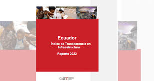 Infrastructure Transparency Index 2023 and Ecuador's challenges to make  public infrastructure processes more efficient and transparent