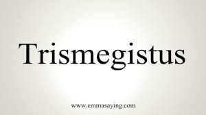 How To Pronounce Trismegistus As In Hermes Thrice Great Oddities Mysterious Mysteries How To Pronounce Say Word