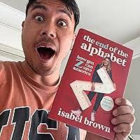 Amazon.com: The End of the Alphabet: How Gen Z Can Save America:  9781546006251: Brown, Isabel, Rubin, Dave: Libros