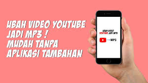 Download Youtube Jadi Mp3 Dengan Mudah Tanpa Aplikasi Tambahan Youtube