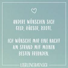 Andere Wunschen Sich Geld Hauser Boote Ich Wunsche Mir Eine Nacht Am Strand Mit Meinen Besten Freunden In 2020 Visual Statements Umarmung Inspirierende Spruche