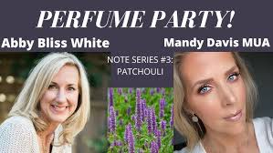 PERFUME PARTY with ABBY BLISS WHITE and MANDY DAVIS