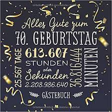 Alles Gute Zum 70 Geburtstag Gastebuch Deko Zur Feier Vom 70 Geburtstag Fur Mann Oder Frau 70 Jahre Geschen 75 Geburtstag 25 Geburtstag Mann Geburtstag