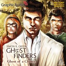 Ghost Finders 1: Ghost of A Chance [Dramatized Adaptation]