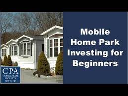 How to buy a mobile home in a park. Mobile Home Park Investing For Beginners Youtube