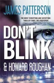 Don T Blink James Patterson 9780446568845 James Patterson Books Don T Blink Books