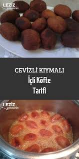 cevizli kiymali icli kofte tarifi leziz yemeklerim yemek tarifi yemek leziz yemek gida