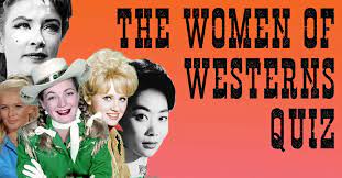 It chronicled the everyday lives. H I How Well Do You Know The Women Of Tv Westerns