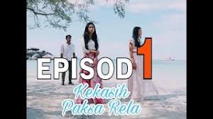 Episod 23 | kekasih paksa rela. Kekasih Paksa Rela Episod 1 Youtube
