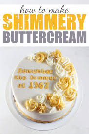 How To Make Shimmery Buttercream Roses 50th Anniversary Cake Visit The Blog For Tutorial Cake 50th Anniversary Cakes Buttercream Decorating Butter Cream