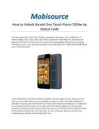 Sim network unlocking for alcatel, one touch fierce xl cell phones. How To Unlock Alcatel One Touch Fierce 7024w By Unlock Code
