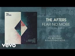 The Afters Fear No More Audio Youtube Fear Audio Music Publishing