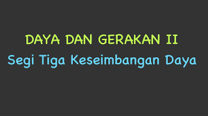 Menerangkan konsep inersia melalui contoh2. 6 91 Mb Daya Dan Gerakan Ii Segi Tiga Keseimbangan Daya Download Lagu Mp3 Gratis Mp3 Dragon